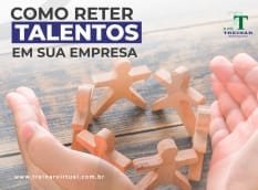 como_reter_os_talentos_em_sua_empresa