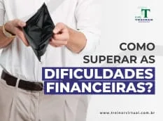 como_superar_as_dificuldades_financeiras